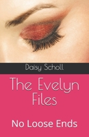 The Evelyn Files: No Loose Ends B0FVSG5W8P Book Cover