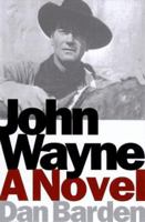 John Wayne: A Novel 0385487096 Book Cover