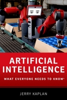 Artificial Intelligence. What Everyone Needs to Know 0190602392 Book Cover
