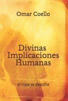 Divinas Implicaciones Humanas: El Viaje Se Descifra 1726609278 Book Cover