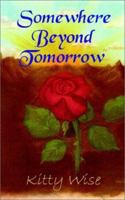Somewhere Beyond Tomorrow 1403346518 Book Cover