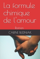 La formule chimique de l'amour: Roman B08YJ4KFCD Book Cover