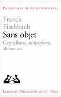 Sans Objet: Capitalisme, Subjectivite, Alienation 2711622010 Book Cover