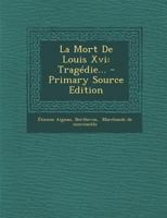 La Mort de Louis XVI: Tragédie... 2011942799 Book Cover