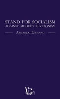 Stand for Socialism Against Modern Revisionism 154405775X Book Cover