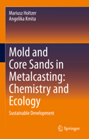 Mold and Core Sands in Metalcasting: Chemistry and Ecology: Sustainable Development 3030532097 Book Cover