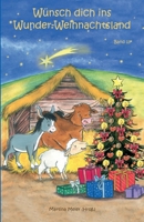 Wünsch dich ins Wunder-Weihnachtsland Band 13: Erzählungen, Märchen und Gedichte zur Advents- und Weihnachtszeit 3960743688 Book Cover
