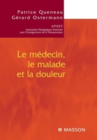 Le médecin, le malade et la douleur (French Edition) 2294014278 Book Cover