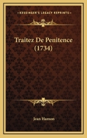 Traitez De Penitence (1734) 1286697247 Book Cover