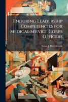 Enduring Leadership Competencies for Medical Service Corps Officers 1288274270 Book Cover