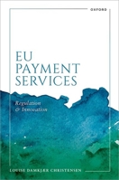 EU Payment Services: Regulation and Innovation 0198949057 Book Cover