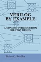 Verilog by Example: A Concise Introduction for FPGA Design 0983497303 Book Cover