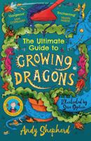 The Ultimate Guide to Growing Dragons (The Boy Who Grew Dragons 6) 1800783159 Book Cover