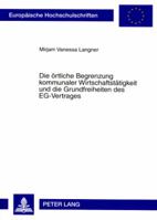 Die Oertliche Begrenzung Kommunaler Wirtschaftstaetigkeit Und Die Grundfreiheiten Des Eg-Vertrages 3631576870 Book Cover