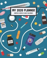 My 2020 Planner Weekly & Monthly: Doctors 2020 Daily, Weekly & Monthly Calendar Planner | January to December | 110 Pages (8x10) 1711854441 Book Cover