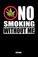 No Smoking Without Me: Thug Life Notizbuch: Notizbuch A5 punktierte 110 Seiten, Notizheft / Tagebuch / Reise Journal, perfektes Geschenk f�r Sie, Ihre Familie und Freunde, die ein Fan von Cannabis sin 1692524801 Book Cover