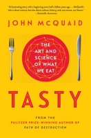 Tasty: The Art and Science of What We Eat 1451685017 Book Cover