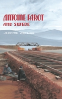 Antoine Farot and Swede 1714254801 Book Cover