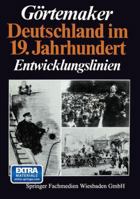 Deutschland Im 19. Jahrhundert: Entwicklungslinien 3810007579 Book Cover