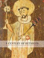A Century of Retablos: The Dennis & Janis Lyon Collection of New Mexican Santos, 1780-1880 1555952739 Book Cover