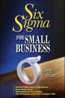 Six Sigma for Small Business 1932531556 Book Cover