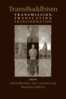 TransBuddhism: Transmission, Translation, and Transformation 1558497080 Book Cover