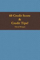 60 Credit Score Tips! 1365442004 Book Cover