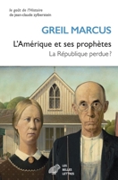L'Amerique Et Ses Prophetes: La Republique Perdue ? 2251456236 Book Cover