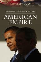 Rise and Fall of the American Empire 0745644473 Book Cover