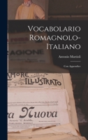 Vocabolario Romagnolo-Italiano: Con Appendice 1017649707 Book Cover