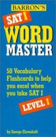 Barron's Sat I Wordmaster Level I: 50 Vocabulary Flashcards to Help You Excel When You Take Sat I 0764175173 Book Cover