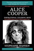 Alice Cooper Inspirational Coloring Book (Alice Cooper Books) 1697689787 Book Cover