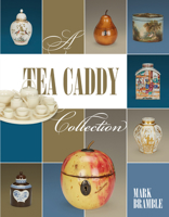 A Tea Caddy Collection 0764354574 Book Cover