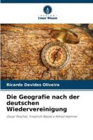 Die Geografie nach der deutschen Wiedervereinigung: Oscar Peschel, Friedrich Ratzel e Alfred Hetnner (German Edition) 6206822583 Book Cover
