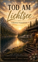 Tod am Lichtsee: Gefährliche Vergangenheit (German Edition) B0H75WR85J Book Cover