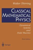 Classical Mathematical Physics: Dynamical Systems and Field Theories 0387406158 Book Cover