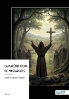 La Malédiction de Massargues (French Edition) B0H69GYYXG Book Cover