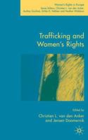 Trafficking and Women's Rights (Women's Rights in Europe) 1403949956 Book Cover