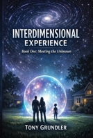 Interdimensional Experience B0HGP16B7T Book Cover
