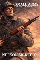 Small Arms Technology of WW2: Technology of WW2 Series B0GC6WS584 Book Cover