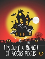 It's Just A Bunch Of Hocus Pocus: Halloween coloring book for adults with Adorable Animals, Spooky Characters, and Relaxing, Happy Halloween Designs, halloween coloring book pages 1697126413 Book Cover