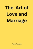 The Art of Love and Marriage B0BZBPNB3F Book Cover