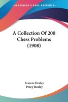 A Collection Of 200 Chess Problems 1147830835 Book Cover