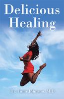 Delicious Healing 1504394275 Book Cover