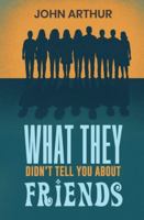 What They Didn't Tell You About Friends B0G2ZZL2Z9 Book Cover
