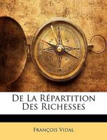 De La R�partition Des Richesses 114801683X Book Cover