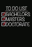 To Do List Bachelors Masters Doctorate: 100 Pages+ Lined Notebook or Journal For New Doctors 1686457812 Book Cover