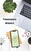 Timesheets Weekly: Employee time book - Work Hours Log -  5" x 8" - 50 pages 1675730555 Book Cover