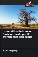 I semi di baobab come fonte naturale per il trattamento dell'acqua (Italian Edition) 6630158180 Book Cover
