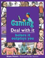 Gaming: Deal with It Before It Outplays You 1552774341 Book Cover
